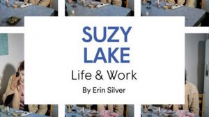 New Book by Professor Erin Silver, Suzy Lake: Life & Work