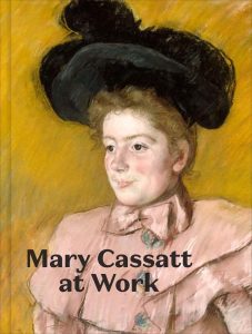 “The Freedom to Work” in Mary Cassatt at Work